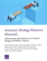 America?s Strategy-Resource Mismatch : Addressing the Gaps Between U. S. National Strategy and Military Capacity 1977402666 Book Cover