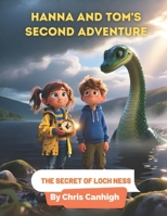 Hanna and Tom’s Second Adventure: The Secret of Loch Ness B0GQPB8KBR Book Cover