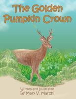 The Golden Pumpkin Crown 1477229280 Book Cover