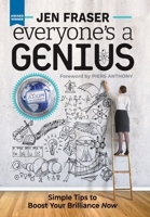 Everyone's a Genius: Simple Tips to Boost Your Brilliance Now 0994171501 Book Cover