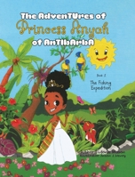 The Adventures of Princess Anyah of Antibarba: The Fishing Expedition 0228839416 Book Cover