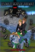 Les Douze Signes Du Zodiaque 1478397209 Book Cover