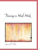 Training in Wood-Work 1010081918 Book Cover