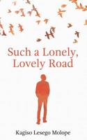 Such a Lonely, Lovely Road 1988449448 Book Cover