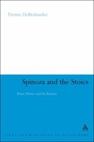 Spinoza and the Stoics (Continuum Studies in Philosophy) 0826421814 Book Cover