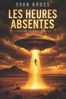 Les Heures Absentes (French Edition) B0GVY4ZMFG Book Cover