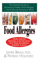 Hidden Food Allergies: The Essential Guide to Uncovering Hidden Food Allergies--And Achieving Permanent Relief 1681627337 Book Cover