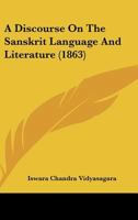 A Discourse On The Sanskrit Language And Literature (1863) 1162088141 Book Cover