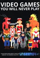 Video Games You Will Never Play 1537643797 Book Cover