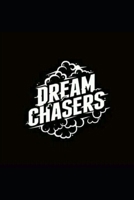 Dream Chasers 1656152592 Book Cover