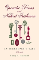 Operatic Divas and Naked Irishmen: an innkeeper's tale 1631521942 Book Cover