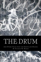 The Drum: And Other Stories from the Greenland Diaries 1541339975 Book Cover