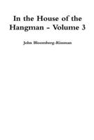 In the House of the Hangman volume 3 0990776123 Book Cover