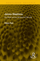 James Stephens: His Work and an Account of His Life (Routledge Revivals) 1041300336 Book Cover
