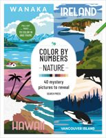 Color by Numbers Nature: 40 mystery pictures to reveal 1800924232 Book Cover