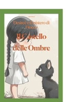 Il Castello delle Ombre: Desireè e il mistero di Fiocco (Italian Edition) B0DQCLNJQP Book Cover