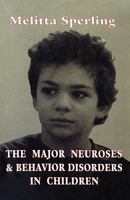Major Neuroses & Behavior Diso (Classical Psychoanalysis and Its Applications) 0876686056 Book Cover