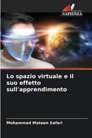Lo spazio virtuale e il suo effetto sull'apprendimento 6207031350 Book Cover
