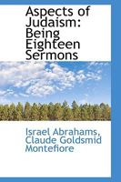 Aspects of Judaism: Being Eighteen Sermons 1147087539 Book Cover
