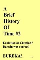 A Brief History of Time #2: New Research Proves Darwin Correct! 1983748943 Book Cover
