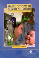 Stable Isotopes in Human Nutrition: Laboratory Methods and Research Applications 0851996760 Book Cover