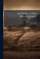 Lettres... À Des Religieuses... 1271216736 Book Cover