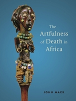 The Artfulness of Death in Africa 1789141230 Book Cover