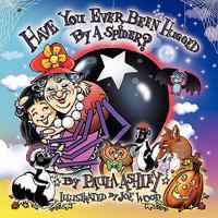 Have You Ever Been Hugged by a Spider 1439260869 Book Cover