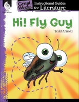 Hi! Fly Guy: An Instructional Guide for Literature: An Instructional Guide for Literature 1425889565 Book Cover