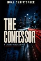 The Confessor: A Logan Hollister Novel B0H7KXCY6M Book Cover