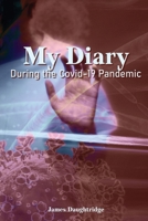 My Diary During the Covid-19 Pandemic B0CDQ55RDV Book Cover