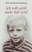 Ich will nicht mehr lieb sein! (German Edition) 3749443580 Book Cover
