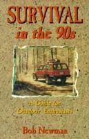 Survival in the 90s: A Guide for Outdoor Enthusiasts 089732191X Book Cover
