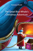 The Great Blue Whale's Christmas Adventure B0BQY4ZJYX Book Cover
