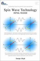 Spin Wave Technology: Initial Release 0971661618 Book Cover