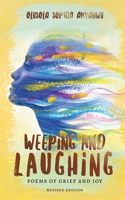 WEEPING AND LAUGHING: POEMS OF GRIEF AND JOY 1915398495 Book Cover
