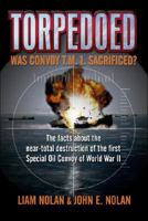 Torpedoed: Was Convoy T.M. 1. Sacrificed? 1412069874 Book Cover