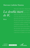 La double mort de K. (Lettres d'Ailleurs) (French Edition) 2336440407 Book Cover