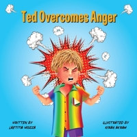 Ted Overcomes Anger B0C9SH166X Book Cover