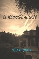 EL VECINO DE AL LADO B096THNLMB Book Cover