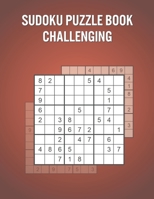 Sudoku Puzzle Book Challenging: 600 Big Print Perfect Sudoku Puzzles for Everyone - With Answers B093CHKXW4 Book Cover