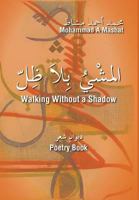 Walking Without a Shadow 1479740748 Book Cover