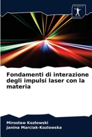 Fondamenti di interazione degli impulsi laser con la materia 6200859523 Book Cover