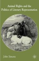 Animal Rights and the Politics of Literary Representation 0333745140 Book Cover