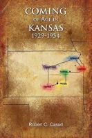 Coming of Age in Kansas 1929-1954 1441581987 Book Cover