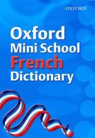Oxford Mini School French Dictionary 0199115273 Book Cover
