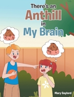 There's an Anthill in My Brain B0FZDX29N1 Book Cover
