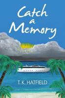 Catch a Memory 1483488772 Book Cover