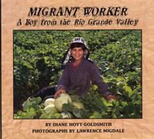 Migrant Worker: A Boy from the Rio Grande Valley 0823412253 Book Cover