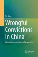 Wrongful Convictions in China: Comparative and Empirical Perspectives 3662568837 Book Cover